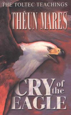 Cry of the Eagle - Mares, Theun