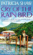 Cry of the Rain Bird: A mesmerising Australian saga of love, intrigue and betrayal