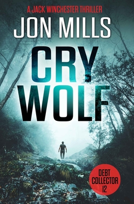 Cry Wolf - Debt Collector 12 - Mills, Jon