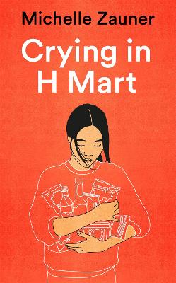 Crying in H Mart: The Number One New York Times Bestseller - Zauner, Michelle