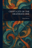 Crypt-City of the Deathless One