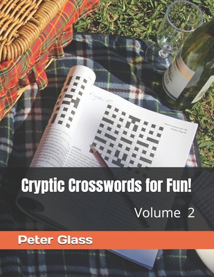 Cryptic Crosswords for Fun, Volume 2! - Glass, Peter