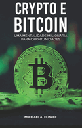 Crypto E Bitcoin: Uma Mentalidade Milionria Para Oportunidades
