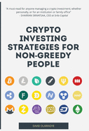 Crypto Investing Strategies for Non-Greedy People