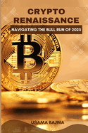 Crypto Renaissance: Navigating the Bull Run of 2025