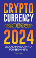 Cryptocurrency 2024: The basics to Blockchain & Crypto for beginners - Get ready for DeFi and the Next Bull Market!