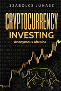 Cryptocurrency Investing: Anonymous Altcoins