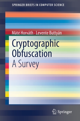 Cryptographic Obfuscation: A Survey - Horvth, Mt, and Buttyn, Levente
