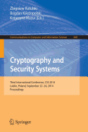 Cryptography and Security Systems: Third International Conference, CSS 2014, Lublin, Poland, September 22-24, 2014. Proceedings