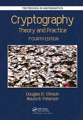 Cryptography: Theory and Practice - Stinson, Douglas Robert, and Paterson, Maura