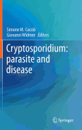 Cryptosporidium: parasite and disease