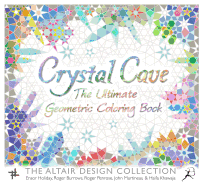 Crystal Cave: The Ultimate Geometric Coloring Book