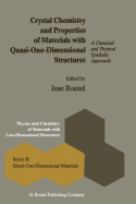 Crystal Chemistry and Properties of Materials with Quasi-One-Dimensional Structures: A Chemical and Physical Synthetic Approach