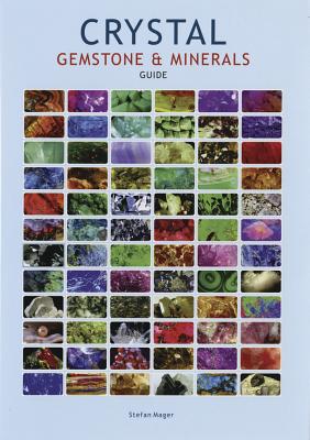 Crystal Gemstone & Minerals Guide - Mager, Stefan