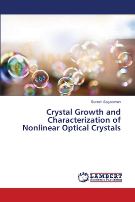 Crystal Growth and Characterization of Nonlinear Optical Crystals - Sagadevan, Suresh