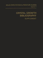 Crystal Growth Bibliography: Supplement