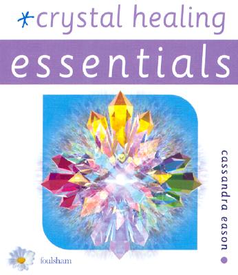 Crystal Healing - Eason, Cassandra