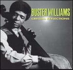 Crystal Reflections - Buster Williams