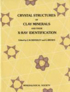 Crystal Structures of Clay Minerals and Their X-Ray Identification - Brindley, G W