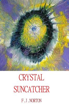 Crystal Suncatcher - Norton, F J