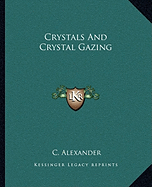 Crystals And Crystal Gazing