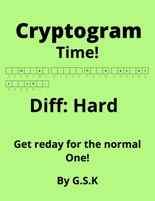 Crytpogram Time! Diff: Hard - Khatkar, Gavin S