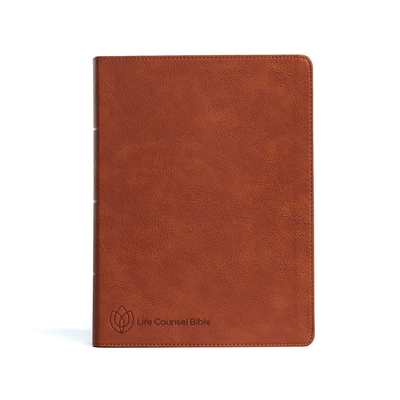 CSB Life Counsel Bible, Burnt Sienna Leathertouch, Indexed: Practical Wisdom for All of Life - New Growth Press, and Csb Bibles by Holman