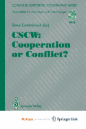 Cscw: Cooperation or Conflict?
