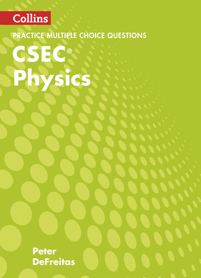 CSEC Physics Multiple Choice Practice - DeFreitas, Peter