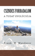 Csendes Forradalom: A Tudat Evolcija