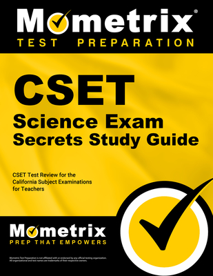 Cset Science Exam Secrets Study Guide: Cset Test Review for the California Subject Examinations for Teachers - Mometrix California Teacher Certification Test Team (Editor)