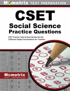 Cset Social Science Practice Questions: Cset Practice Tests & Exam Review for the California Subject Examinations for Teachers