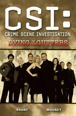 CSI: Dying in the Gutters - Grant, Steven, and Mooney, Stephen (Artist)