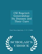 Csi Reprint: Generalship: Its Diseases and Their Cure - Scholar's Choice Edition