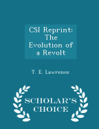 Csi Reprint: The Evolution of a Revolt - Scholar's Choice Edition