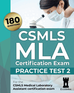 CSMLS MLA Certification Exam: Practice Test 2