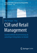 Csr Und Retail Management: Gesellschaftliche Verantwortung ALS Zuknftiger Erfolgsfaktor Im Handel