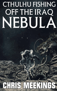 Cthulhu Fishing off the Iraq Nebula