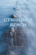 Cthulhu's Reach: Lovecraftian Horror on the Ocean Floor