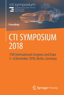 CTI SYMPOSIUM 2018: 17th International Congress and Expo  3 - 6 December 2018, Berlin, Germany