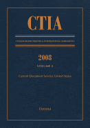 CTIA: Consolidated Treaties & International Agreements 2008 Vol 2: Issued November 2009