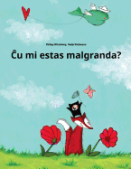 Cu Mi Estas Malgranda?: Children's Picture Book (Esperanto Edition)