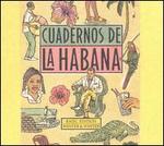 Cuadernos de la Habana (Notebooks of Havana)