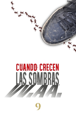 Cuando crecen las sombras: V Premio Las nueve musas de Relato Breve - Musas Ediciones, Las Nueve (Editor), and Puente de la Vega Chvez, John Edgard, and Pajar?n Pajar?n, Mercedes