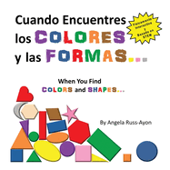 Cuando Encuentres Los Colores y Las Formas: Una Experiencia F?sicamente Interactiva Basada en STEM