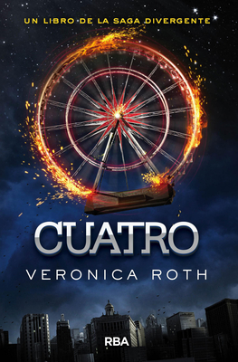 Cuatro / Four: A Divergent Collection - Roth, Veronica
