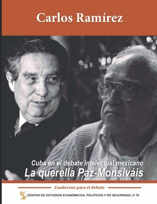 Cuba en el debate intelectual mexicano: La querella Paz-Monsivis - Ram?rez, Carlos