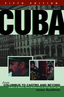 Cuba: From Columbus to Castro and Beyond - Suchlicki, Jaime