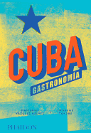 Cuba. Gastronom?a (Cuba: The Cookbook) (Spanish Edition)