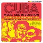 CUBA: Music and Revolution: Culture Clash in Havana: Experiments in Latin Music 1975-85